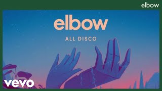Watch Elbow All Disco video