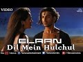 Dil Mein Hulchul Full Video Song : Elaan | John Abraham, Arjun Rampal, Amisha Patel |