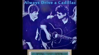 Watch Everly Brothers Always Drive A Cadillac video