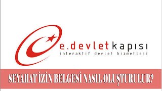 Seyahat İzi̇n Belgesi̇ Nasil Alinir? Kaymakamliğa Gi̇tmeye Gerek Yok E-Devlet