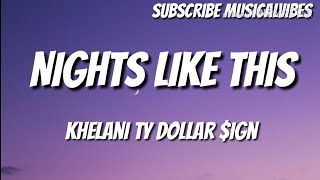 Khelani Tr Dollar Sign Night Like This Khelani Tr Dollar Sign Night Like This