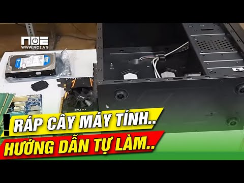 Hướng dẫn tự chọn đồ và lắp ráp cây máy tính