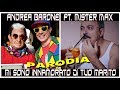 Andrea Barone Ft. Mister Max - Mi sono innamorato di tuo marito - Parodia