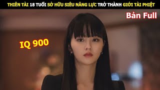 Review Phim Thiên Tài 18 Tuổi Sở Hữu Siêu Năng Lực Trở Thành Giới Tài Phiệt Review Phim Hay
