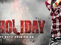 Holiday Movie First Look Watch Online Youtube Upcoming Movie