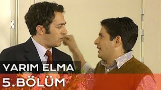 Yarım Elma 5. Bölüm