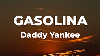 Daddy Yankee - Gasolina Lyrics