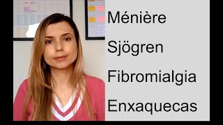 Andréa - Síndrome de Ménière / Síndrome de Sjögren / Fibromialgia / Enxaquecas