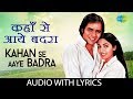 Kahan Se Aaye Badra with lyrics | कहाँ से आये बदरा | Haimanti Sukla | K.J. Yesudas | Chashme Buddoor