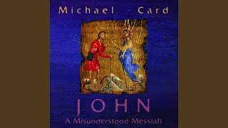 Watch Michael Card The One Who Was Sent video