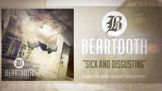 Watch Beartooth Sick And Disgusting video