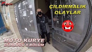 Çıldırtan Müşteri Adresleri | Elbet Seni bulurum | Moto kurye günlüğü 8