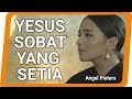 Angel Pieters - Yesus Sobat Yang Setia (VIDEO LYRICS) download mp3 dan video Angel Pieters - Yesus Sobat Yang Setia (VIDEO LYRICS)