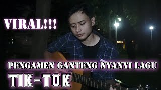 Pengamen Ganteng Nyanyi Lagu Tik-Tok Terbaru