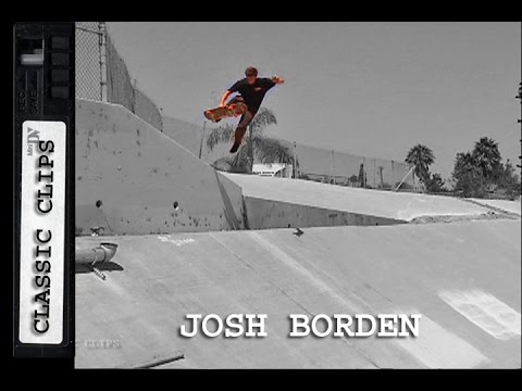 Josh Borden Skateboarding Classic Clips #147