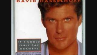 Watch David Hasselhoff If I Could Only Say Goodbye video