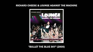 Watch Richard Cheese Bullet The Blue Sky video