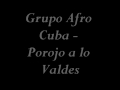 Grupo Afro Cuba - Porojo a lo Valdes