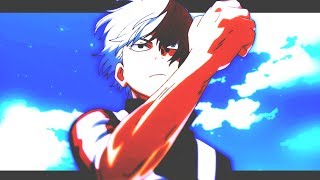 Shouto Todoroki? AMV ?- Believer