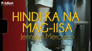 Watch Jennylyn Mercado Hindi Ka Na Magiisa video