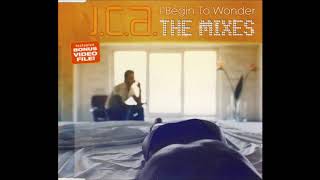 Watch Jca I Begin To Wonder video