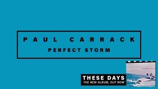 Watch Paul Carrack Perfect Storm video