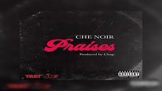 Watch Che Noir Praises video