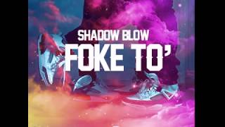Watch Shadow Blow Foke To video