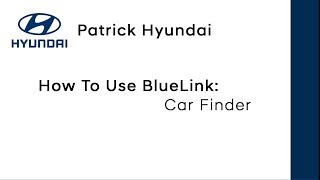 Hyundai How-To | 07 | Blue Link® Car Finder | Schaumburg IL | Patrick Hyundai