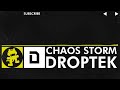 [Electro] - Droptek - Chaos Storm [Monstercat Release]