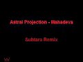 Astral Projection - Mahadeva (Subtara Remix)