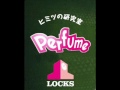 Perfume LOCKS 2013 09 09
