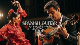 The Best Of Spanish Guitar Instrumentals & Flamenco The Ultimate Collection