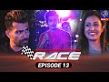 Race Episode 13