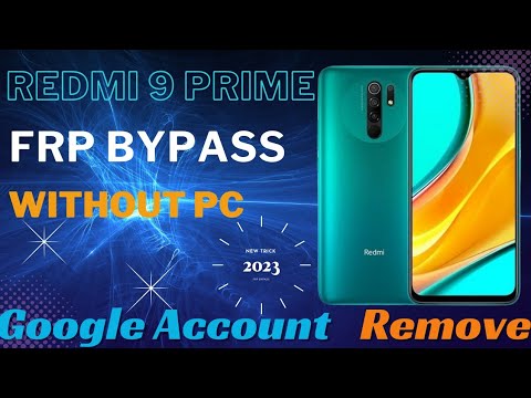 Redmi 9 Prime FRP BYPASS 2023 || Unlock without PC || Redmi 9 Prime FRP BYPASS 2023 || Unlock without PC ||