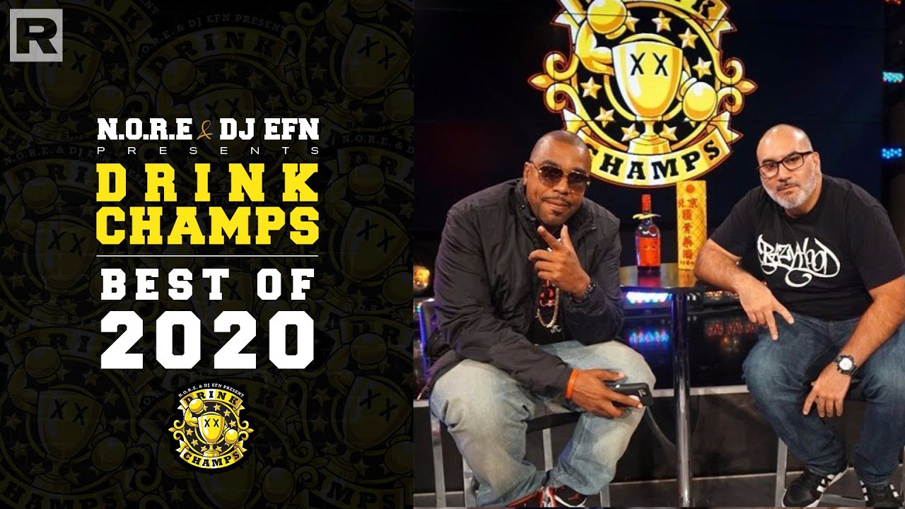 N.O.R.E. & DJ EFN Highlight The Best "Drink Champs" Moments of 2020 | Drink Champs