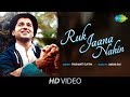 Ruk Jaana Nahin (O Raahi) | Recreated | Prashantt Guptha