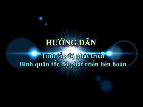Tính tốc độ phát triển và Bình quân tốc độ phát triển liên hoàn