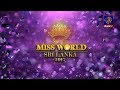 Siyatha Miss World 2017 - 09/07/2017