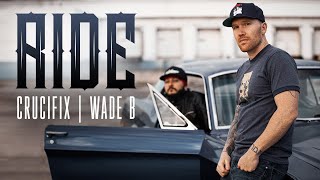 Crucifix & Wade B - Ride