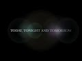 The Chosen Few - Today, Tonight And Tomorrow
