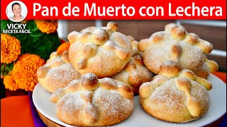 PAN DE MUERTO CON LECHERA | Vicky Receta Fácil