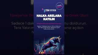Tera Yatırımda Ücretsiz Hesap Açarak Halka Arzlara Katılın