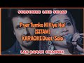 Pyar Tumko Hi Kiya Hai(Sitam)-Karaoke for Duet/Solo
