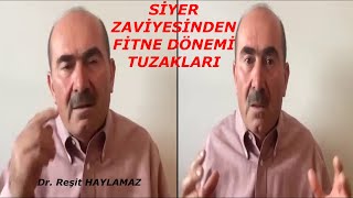 Si̇yer Zavi̇yesi̇nden Fi̇tne Dönemi̇ Tuzaklari Dr .Reşit Haylamaz