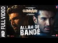 Allah De Bande (Full Video) Gumraah | Aditya RK, Mrunal, Vedika | Mithoon, Jubin Nautiyal, Aaman T