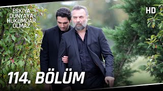 Eşkıya Dünyaya Hükümdar Olmaz 114. Bölüm Hd İzle