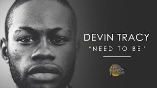 Devin Tracy, "Need to Be" - New York/Nashville Connection
