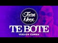 TE BOTE REMIX (Versión Cumbia) ✘ JUAN MEEX