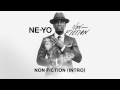 Ne-Yo - Non-Fiction (Audio/Intro)